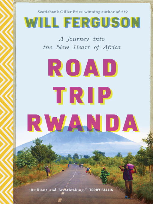 Title details for Road Trip Rwanda by Will Ferguson - Available